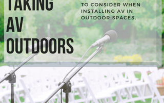 Taking AV Outdoors: Top Considerations